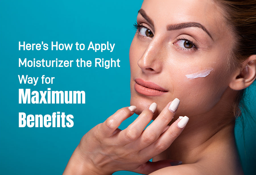 Here’s How to Apply Moisturizer the Right Way for Maximum Benefits