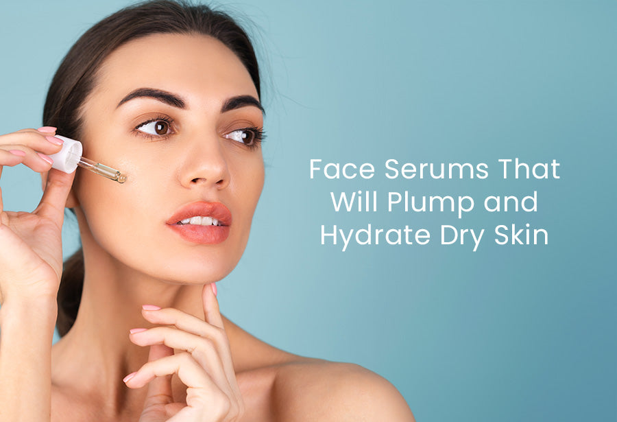 Face Serums That Will Plump and Hydrate Dry Skin