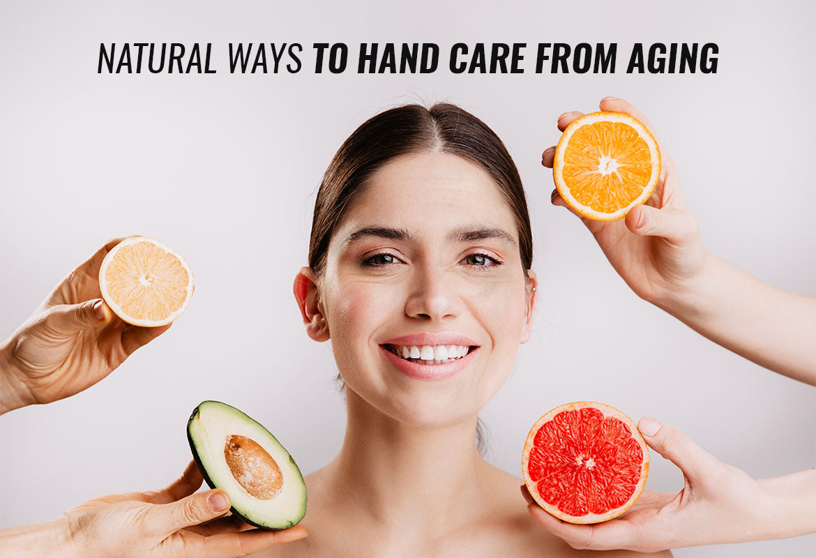 Natural Ways To Hand Care From Aging