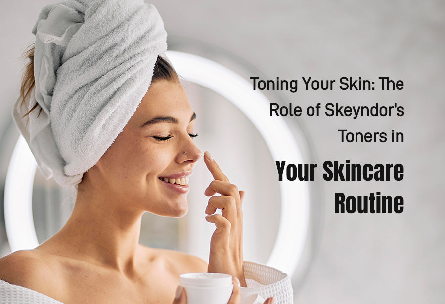 Toning Your Skin: The Role of Skeyndor’s Toners in Your Skincare Routine