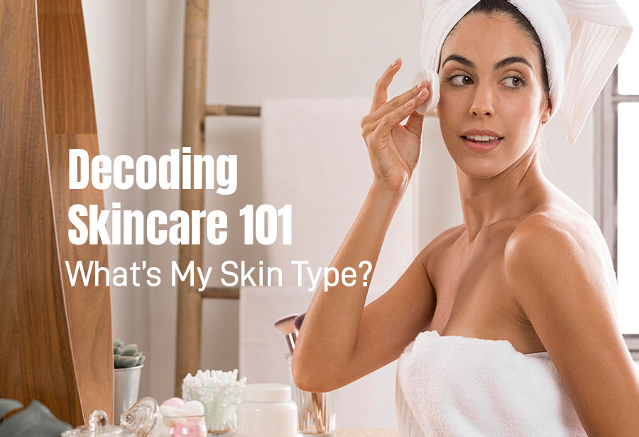 Decoding Skincare 101: What’s My Skin Type?