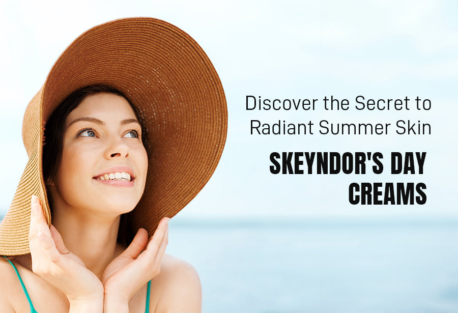 Discover the Secret to Radiant Summer Skin: Skeyndor's Day Creams