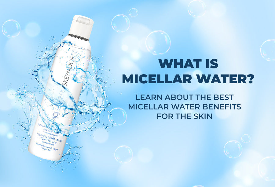 What is Micellar water? learn About the best micellar water benefits f skeyndor