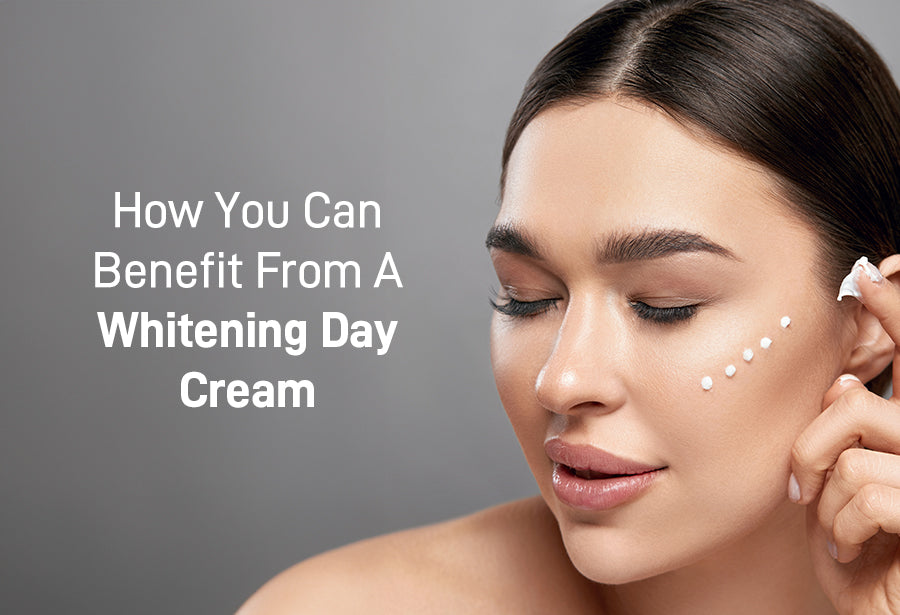 How You Can Benefit From A Whitening Day Cream