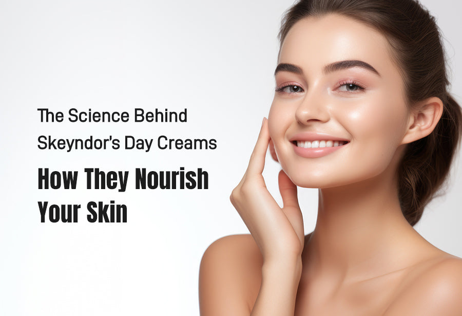 The Science Behind Skeyndor’s Day Creams: How They Nourish Your Skin